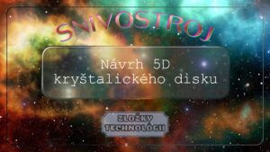 Konzílium Somnia má záujem o 5D kryštalický disk